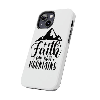Inspirational Tough Phone Cases - 'Faith Can Move Mountains' Design