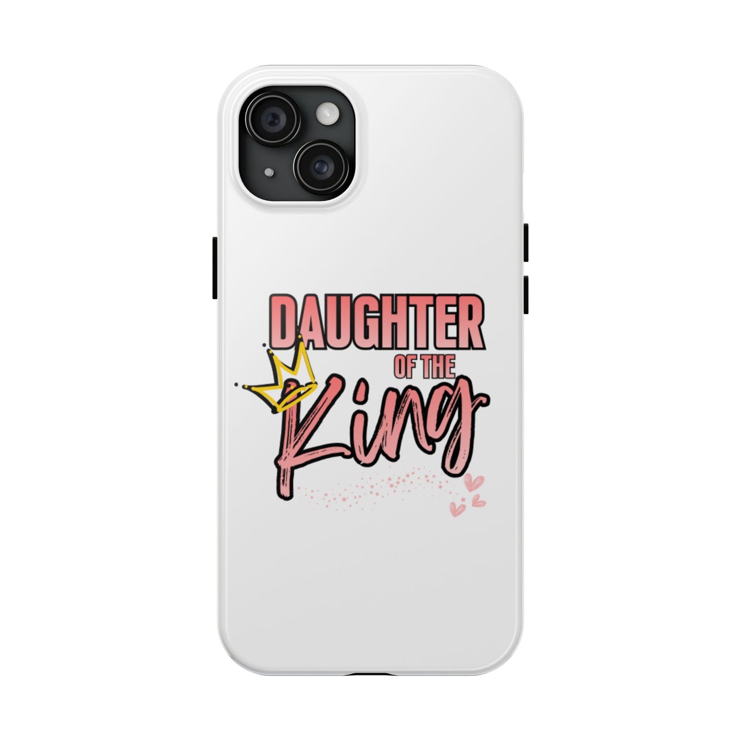 Daughter of the King Tough Phone Case — Christian Faith Protection iPhone Cover