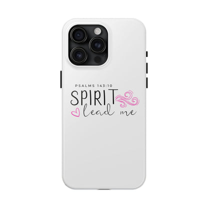 Inspirational Tough Phone Case - Psalms 143:10 - Spirit Lead Me