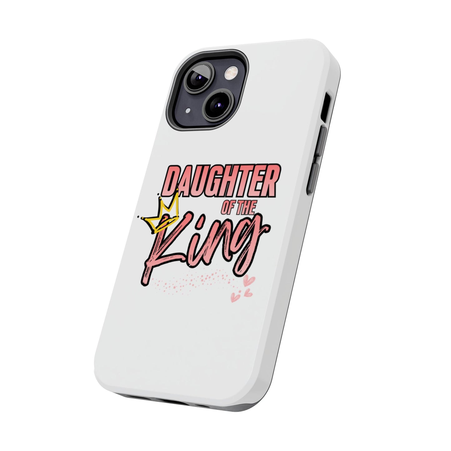 Daughter of the King Tough Phone Case — Christian Faith Protection iPhone Cover