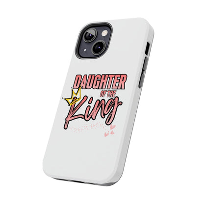 Daughter of the King Tough Phone Case — Christian Faith Protection iPhone Cover