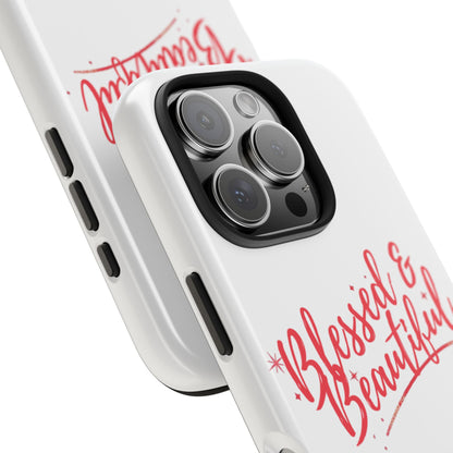 Blessed & Beautiful Tough Phone Case