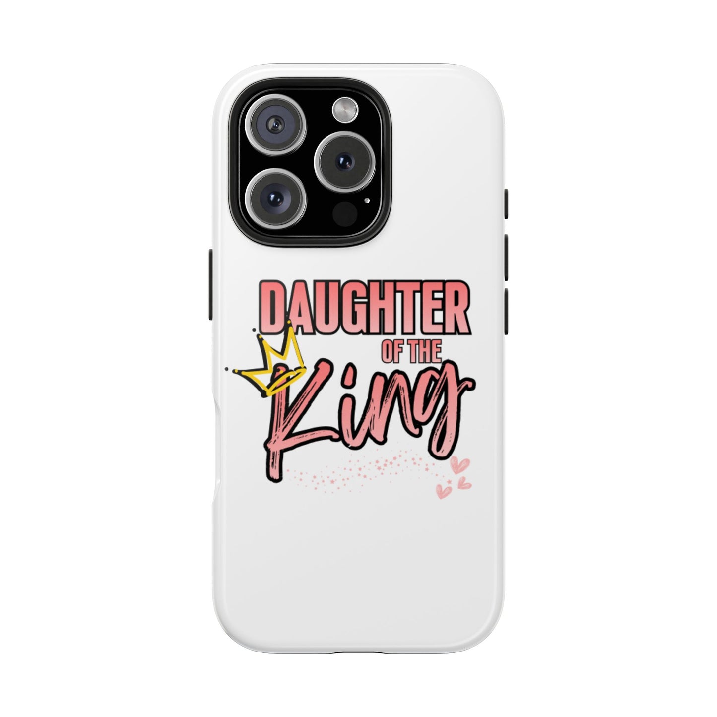 Daughter of the King Tough Phone Case — Christian Faith Protection iPhone Cover
