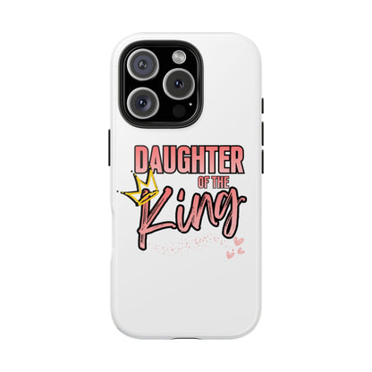 Daughter of the King Tough Phone Case — Christian Faith Protection iPhone Cover