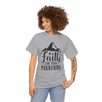 Faith Can Move Mountains - Unisex Heavy Cotton Tee