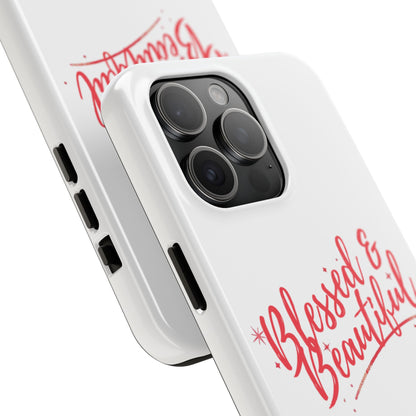 Blessed & Beautiful Tough Phone Case