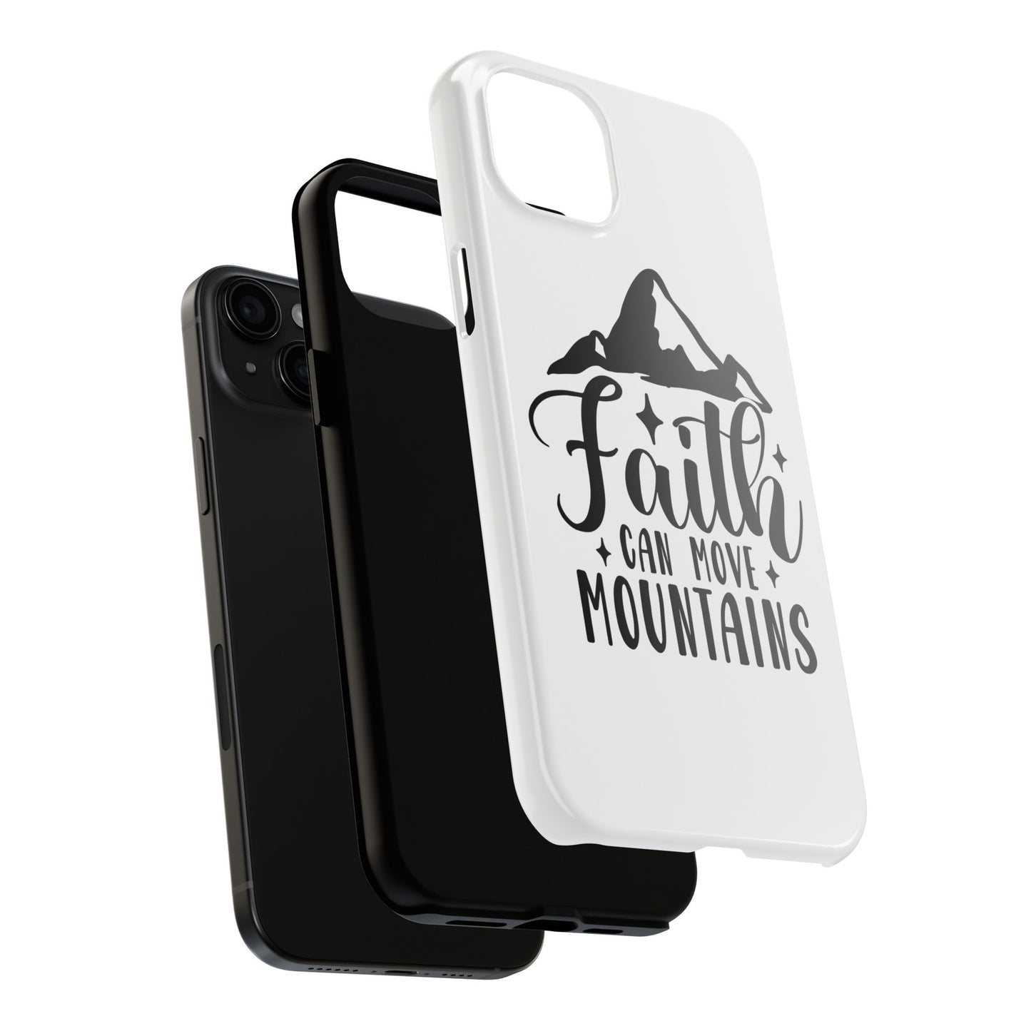 Inspirational Tough Phone Cases - 'Faith Can Move Mountains' Design