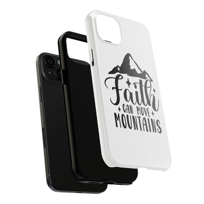 Inspirational Tough Phone Cases - 'Faith Can Move Mountains' Design