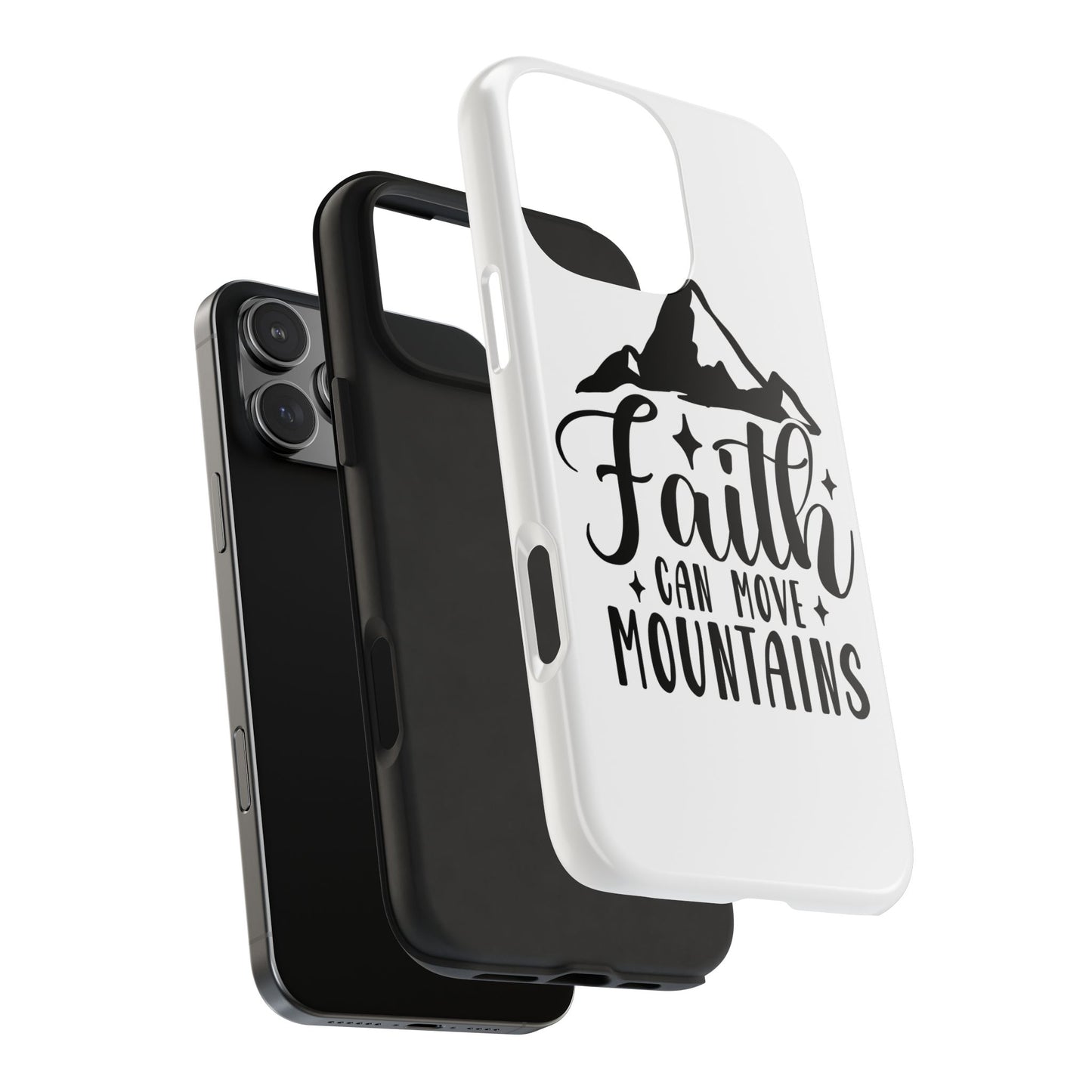 Inspirational Tough Phone Cases - 'Faith Can Move Mountains' Design