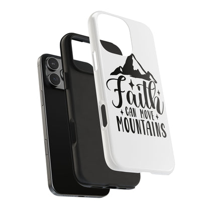Inspirational Tough Phone Cases - 'Faith Can Move Mountains' Design
