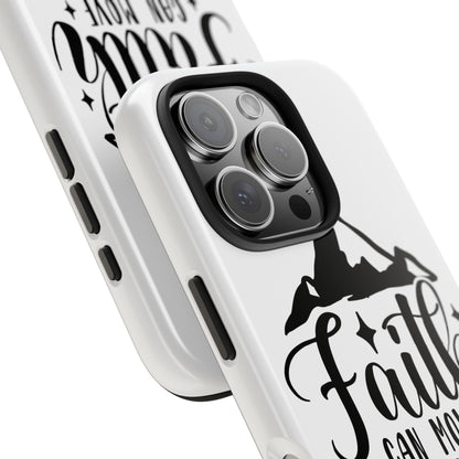 Inspirational Tough Phone Cases - 'Faith Can Move Mountains' Design