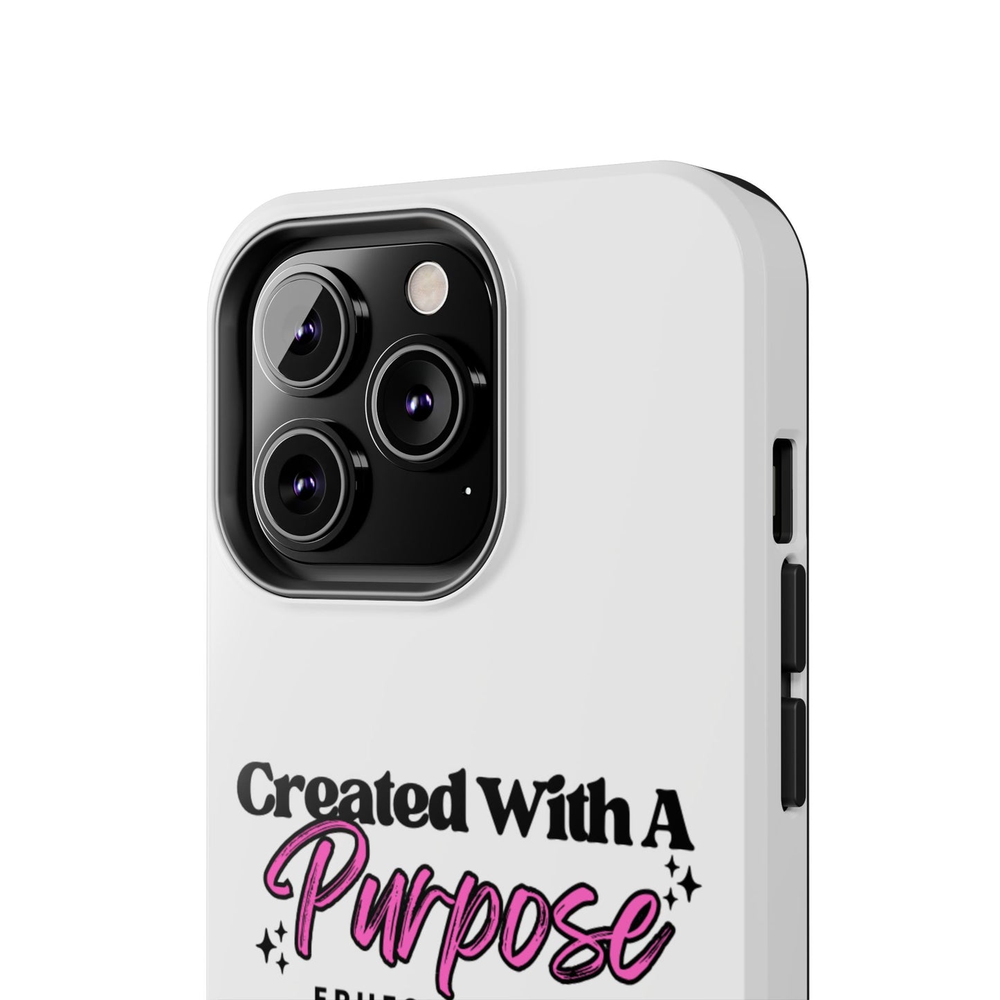 Created With A Purpose Phone Case — Ephesians 2:10 Inspirational Christian Tough Case