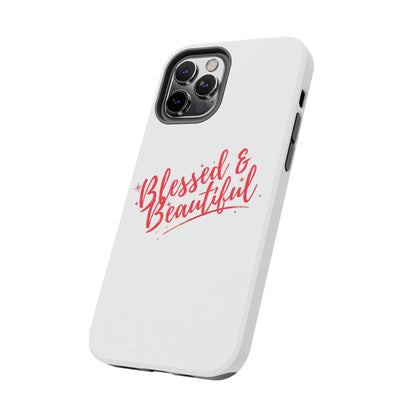 Blessed & Beautiful Tough Phone Case