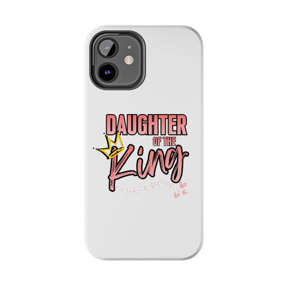 Daughter of the King Tough Phone Case — Christian Faith Protection iPhone Cover