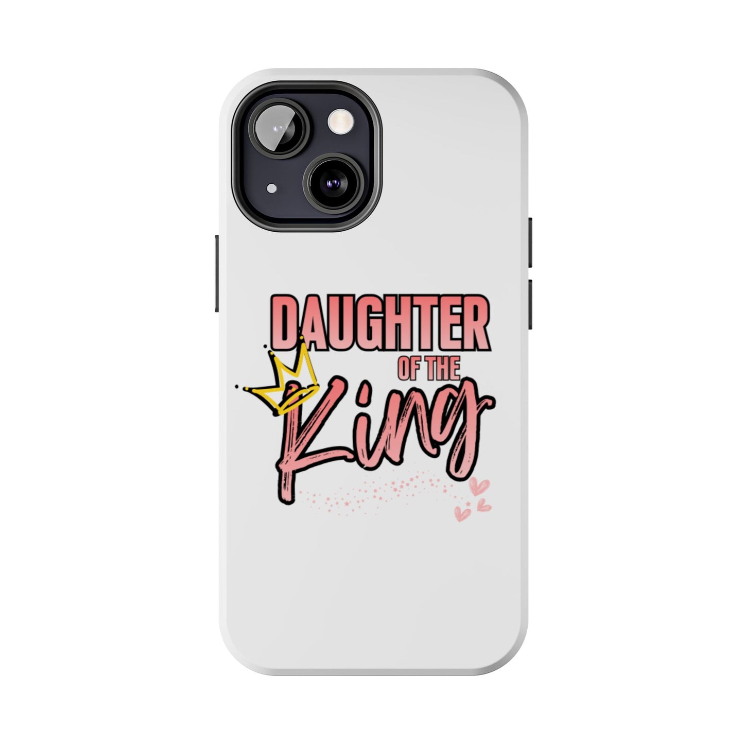 Daughter of the King Tough Phone Case — Christian Faith Protection iPhone Cover