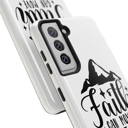 Inspirational Tough Phone Cases - 'Faith Can Move Mountains' Design
