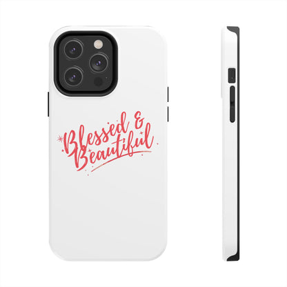 Blessed & Beautiful Tough Phone Case