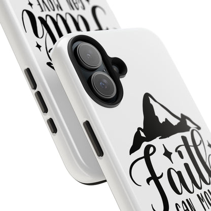 Inspirational Tough Phone Cases - 'Faith Can Move Mountains' Design