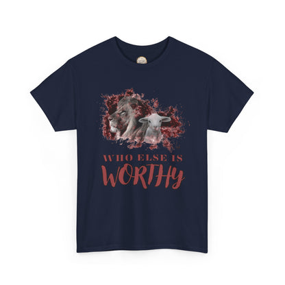 Who Else Is Worthy Tee, Inspirational T-Shirt for Faith, Meaningful Gift, Christian Apparel, Casual Wear, Spiritual Clothing