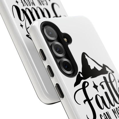 Inspirational Tough Phone Cases - 'Faith Can Move Mountains' Design