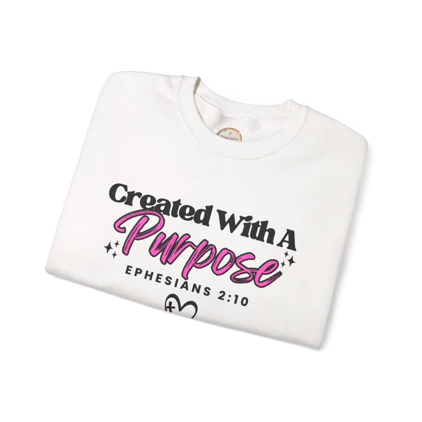 Crewneck Sweatshirt — "Created With A Purpose" Ephesians 2:10 Inspirational Christian Pullover