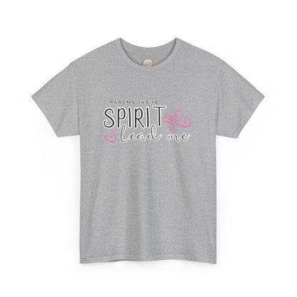 Psalms 143:10 Spirit Lead Me Unisex Heavy Cotton Tee