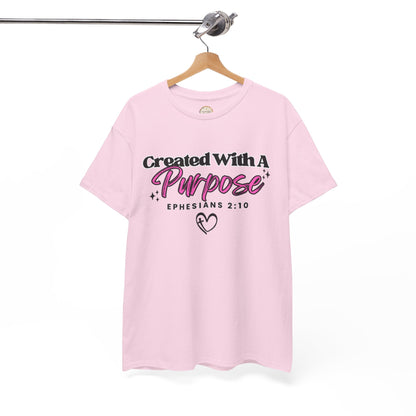 Created With A Purpose T-Shirt — Ephesians 2:10 Christian Faith Tee