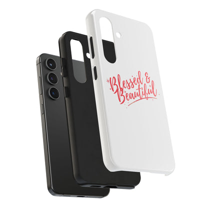 Blessed & Beautiful Tough Phone Case