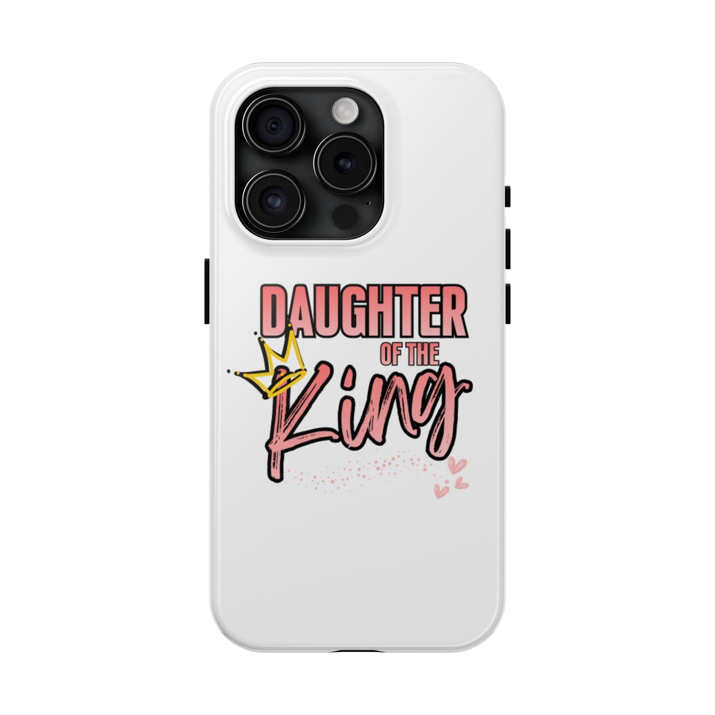 Daughter of the King Tough Phone Case — Christian Faith Protection iPhone Cover