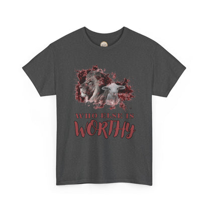 Who Else Is Worthy Tee, Inspirational T-Shirt for Faith, Meaningful Gift, Christian Apparel, Casual Wear, Spiritual Clothing