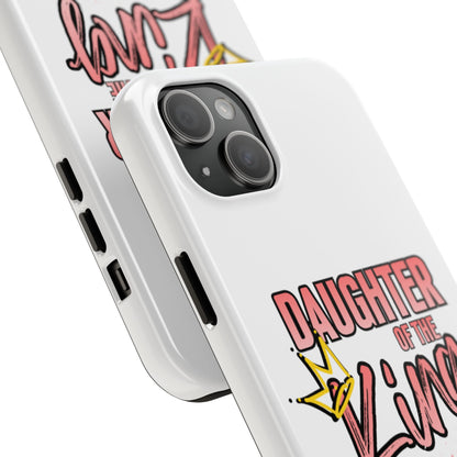 Daughter of the King Tough Phone Case — Christian Faith Protection iPhone Cover