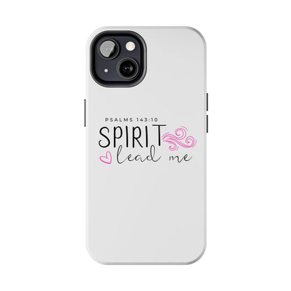 Inspirational Tough Phone Case - Psalms 143:10 - Spirit Lead Me