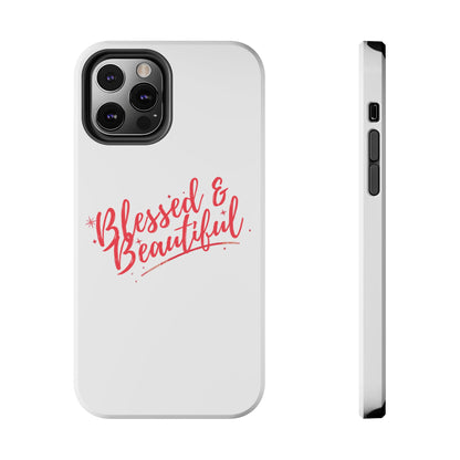 Blessed & Beautiful Tough Phone Case