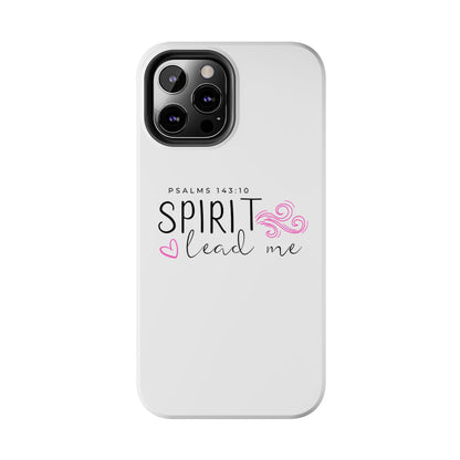 Inspirational Tough Phone Case - Psalms 143:10 - Spirit Lead Me