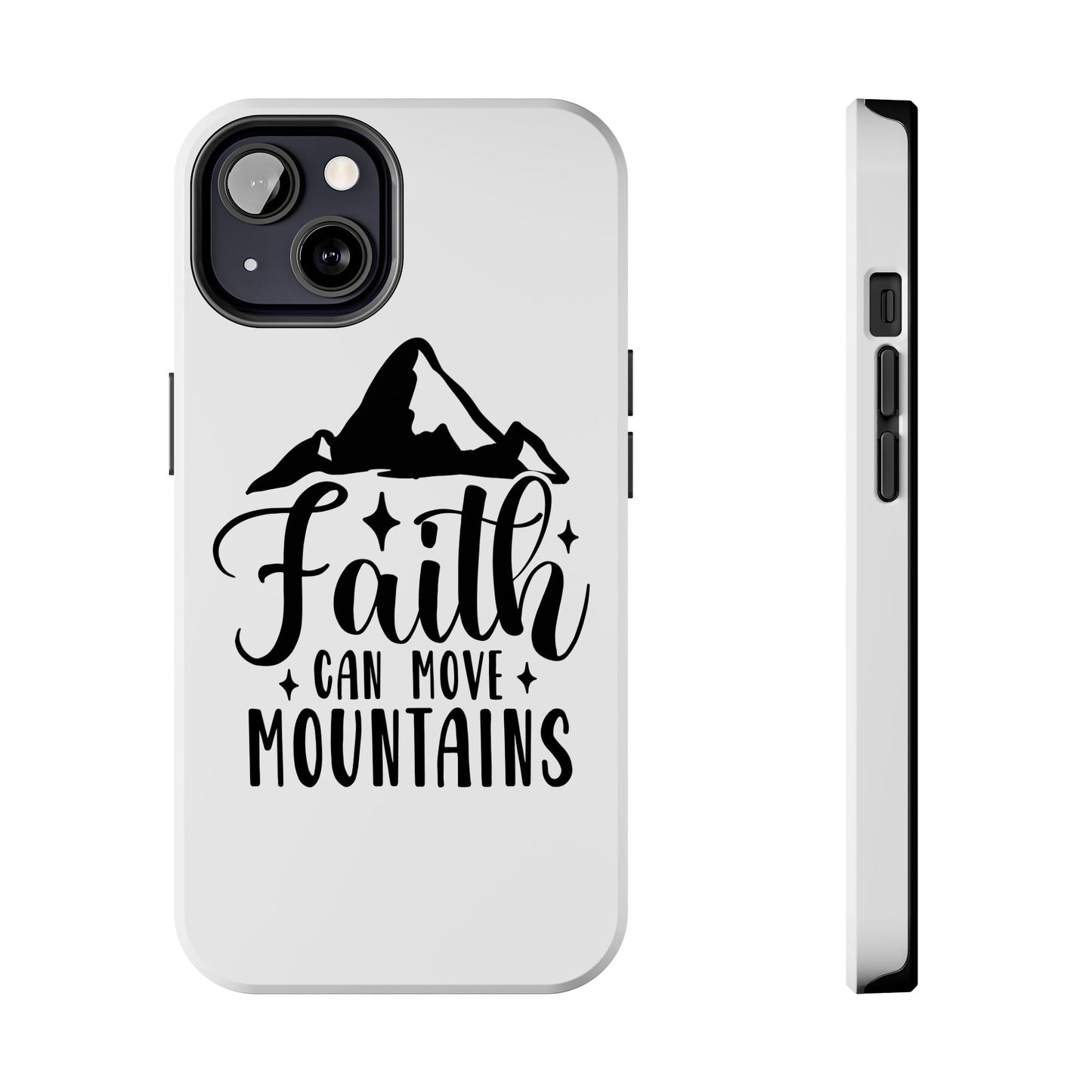 Inspirational Tough Phone Cases - 'Faith Can Move Mountains' Design