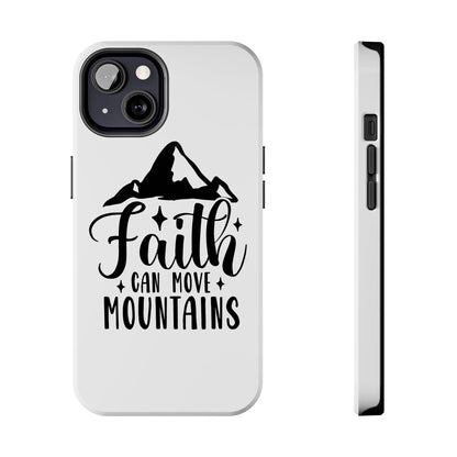 Inspirational Tough Phone Cases - 'Faith Can Move Mountains' Design