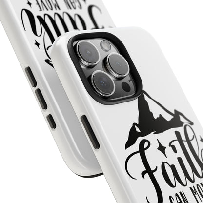 Inspirational Tough Phone Cases - 'Faith Can Move Mountains' Design