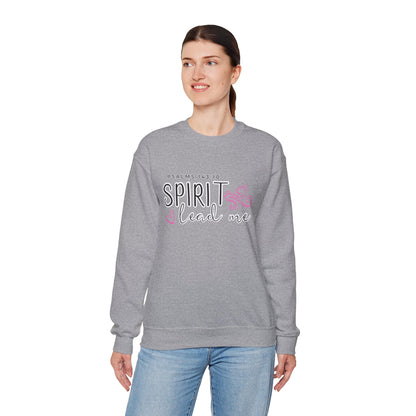 Spirit Lead Me - Inspirational Spirit Crewneck Sweatshirt