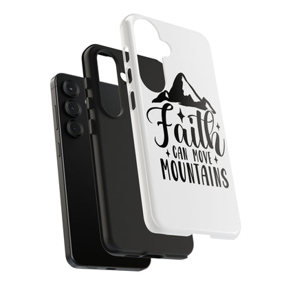 Inspirational Tough Phone Cases - 'Faith Can Move Mountains' Design