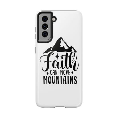 Inspirational Tough Phone Cases - 'Faith Can Move Mountains' Design