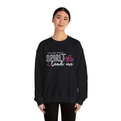 Spirit Lead Me - Inspirational Spirit Crewneck Sweatshirt