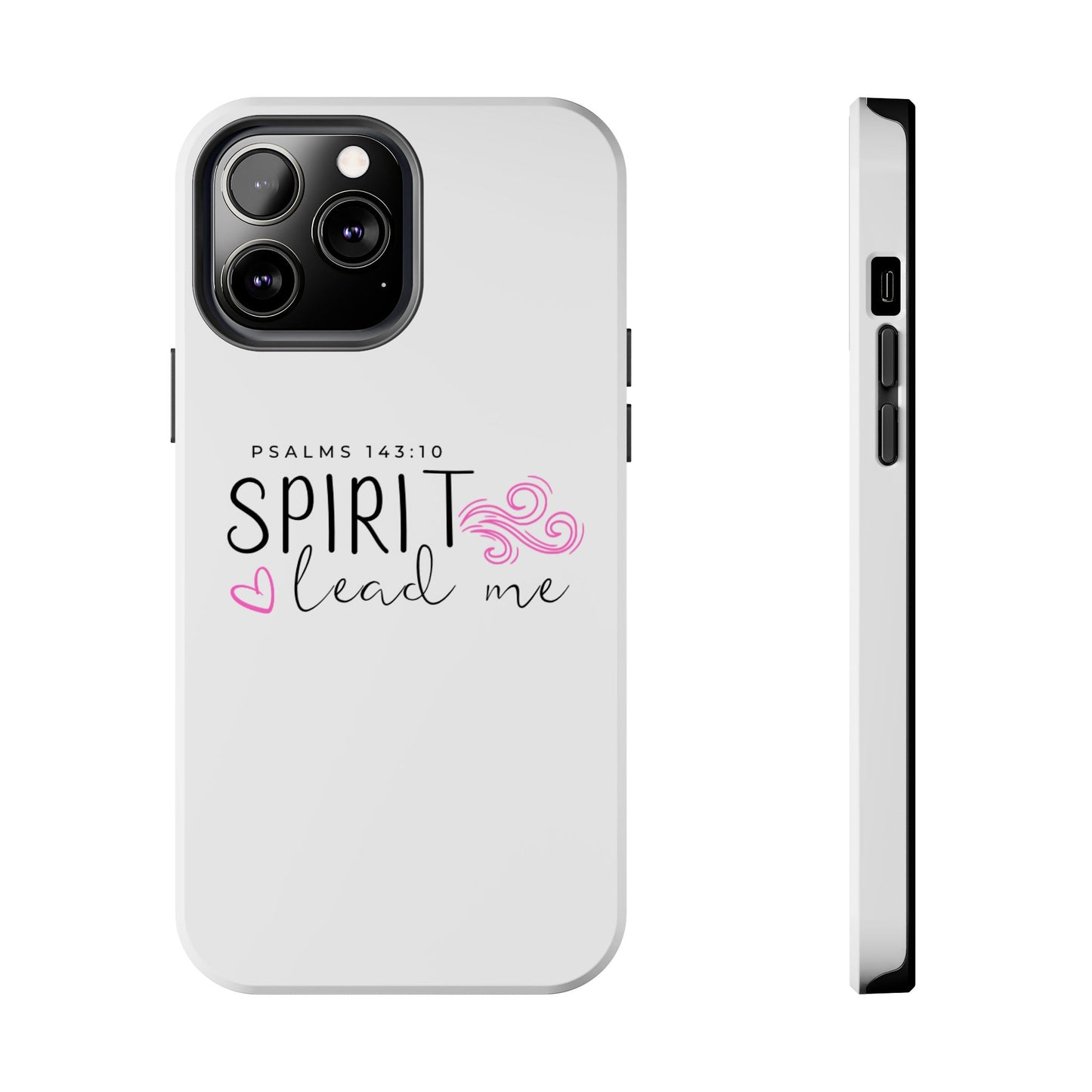 Inspirational Tough Phone Case - Psalms 143:10 - Spirit Lead Me