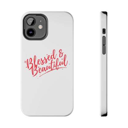 Blessed & Beautiful Tough Phone Case