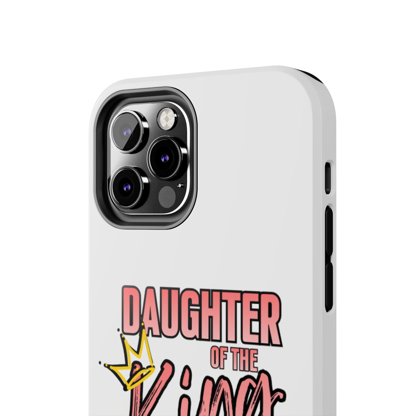 Daughter of the King Tough Phone Case — Christian Faith Protection iPhone Cover