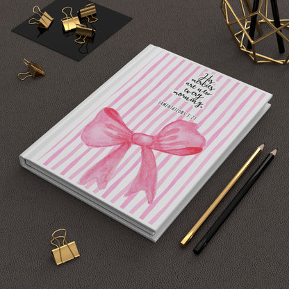 "His Mercies Are New Every Morning" (Lamentations 3:23) Hardcover Journal — Pink Stripes & Bow