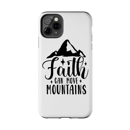 Inspirational Tough Phone Cases - 'Faith Can Move Mountains' Design