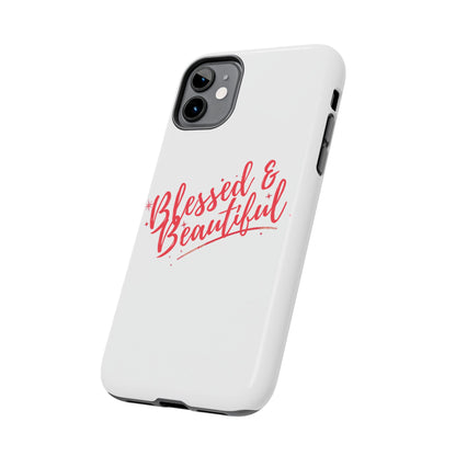 Blessed & Beautiful Tough Phone Case