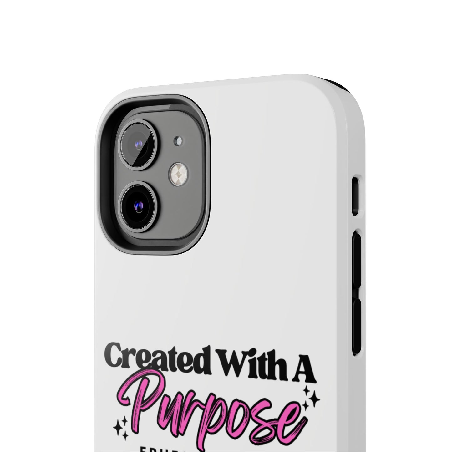 Created With A Purpose Phone Case — Ephesians 2:10 Inspirational Christian Tough Case