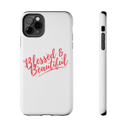 Blessed & Beautiful Tough Phone Case