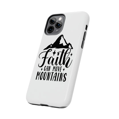 Inspirational Tough Phone Cases - 'Faith Can Move Mountains' Design